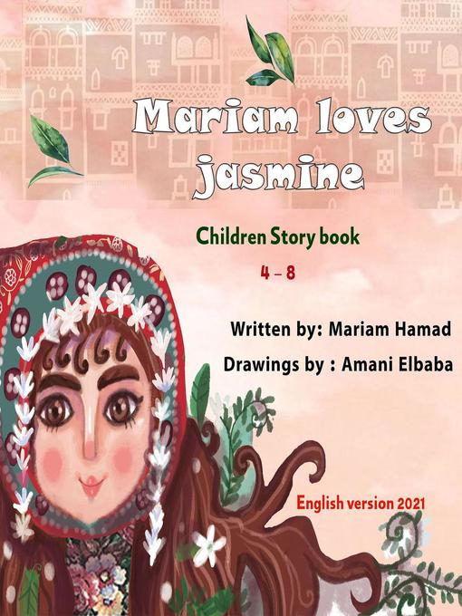 Title details for Mariam Love Jasmine by MARYAM MOHAMMAD HASAN HAMAD - Available